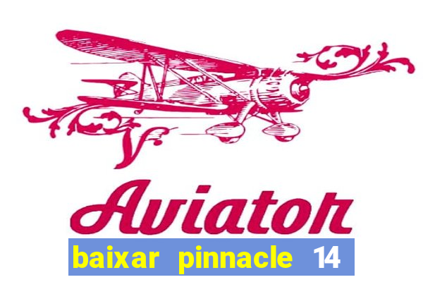 baixar pinnacle 14 via torrent